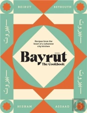 Bayrut: The Cookbook