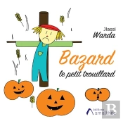 Bazard Le Petit Trouillard