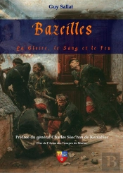 Bazeilles, La Gloire, Le Sang Et Le Feu