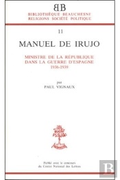 Bb N°11 - Manuel De Irujo - Ministre De La République Dans La Guerre D'Espagne 1936-1939