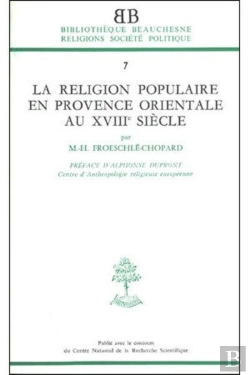 Bertrand.pt - Bb N7 - La Religion Populaire En Provence Orientale Au Xviiie Siecle