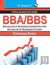 Bba/Bbs Bachelor Of Business Administration Bachelor Of Business Studies For Entrance Exam Guide