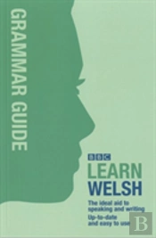 Bbc Learn Welsh - Grammar Guide For Learners