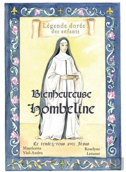 Bertrand.pt - Bbienheureuse Hombeline ; Le Rendez-Vous Avec Jésus