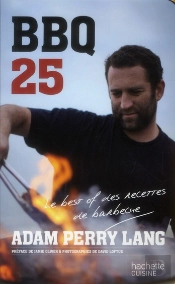 Bbq 25 ; Le Best Of Des Recettes De Barbecue