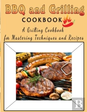 Bbq And Grilling Cookbook