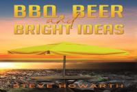Bbq, Beer And Bright Ideas