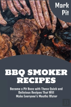 Bertrand.pt - Bbq Smoker Recipes: Become A Pit Boss Wi