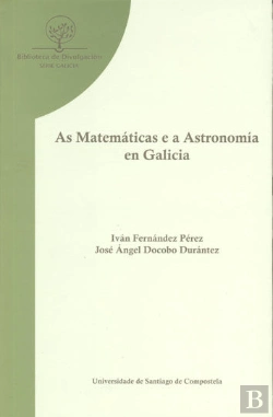 Bertrand.pt - Bd/33-As Matemáticas E A Astronomía En Galicia