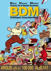 Bdm, Trésors De La Bande Dessinée : Catalogue & Argus (Édition 2011/2012)
