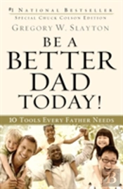 Be A Better Dad Today! Â€“ 10 Tools Every Father Needs