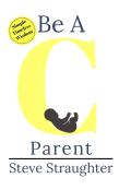 Be A ''C'' Parent