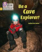 Be A Cave Explorer