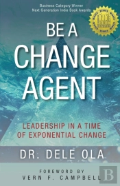 Be A Change Agent: Leadership In A Time
