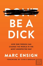 Be A Dick