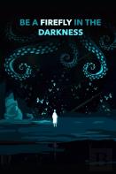 Be A Firefly In The Darkness