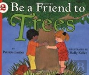 Be A Friend To Trees
