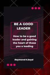 Be A Good Leader