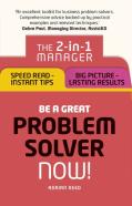 Be A Great Problem Solver Â€“ Now!