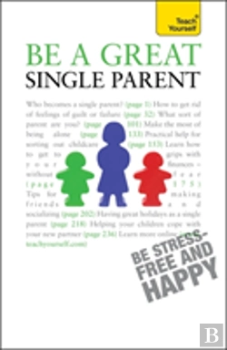 Bertrand.pt - Be A Great Single Parent Teach Yourself
