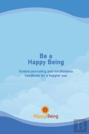Be A Happy Being