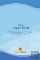Be A Happy Being