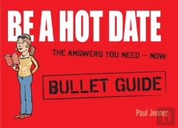 Bertrand.pt - Be A Hot Date: Bullet Guides