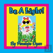 Be A Light!