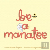 Be A Manatee
