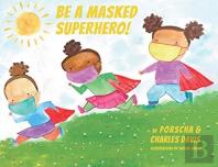Be A Masked Superhero