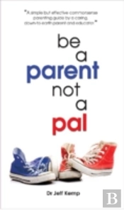 Be A Parent Not A Pal