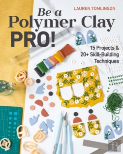 Bertrand.pt - Be A Polymer Clay Pro!