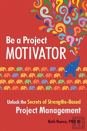 Be A Project Motivator