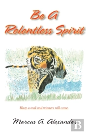 Be A Relentless Spirit