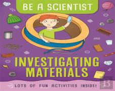 Be A Scientist: Investigating Materials