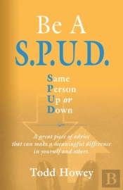 Be A S.P.U.D. Same Person Up Or Down