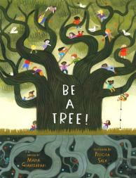 Be A Tree!