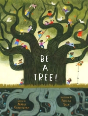 Be A Tree!