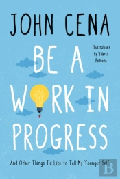 Be A Work In Progress