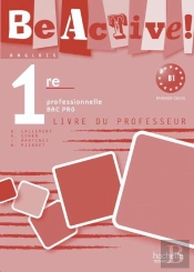 Be Active; Anglais ; 1ère Professionnelle Bac Pro ; A2/B1 ; Livre Du Professeur (Édition 2010)
