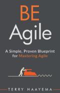 Be Agile