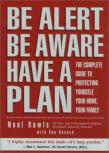 Be Alert, Be Aware, Have A Plan