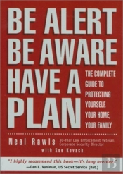 Be Alert, Be Aware, Have A Plan