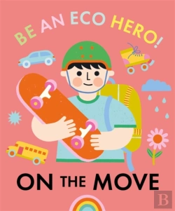 Bertrand.pt - Be An Eco Hero!: On The Move