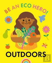 Be An Eco Hero!: Outdoors