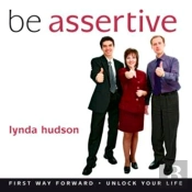 Be Assertive