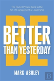 Be Better Than Yesterday