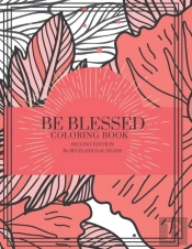 Be Blessed: Coloring Book
