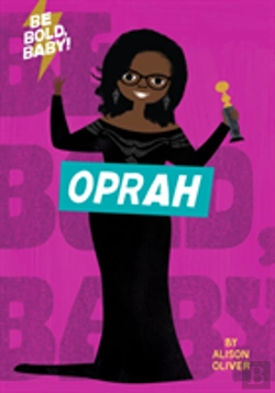 Bertrand.pt - Be Bold, Baby: Oprah