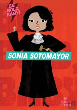 Bertrand.pt - Be Bold, Baby: Sonia Sotomayor